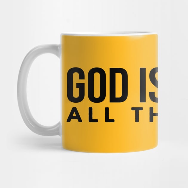 God Is Good All The Time Cool Motivational Christian by Happy - Design